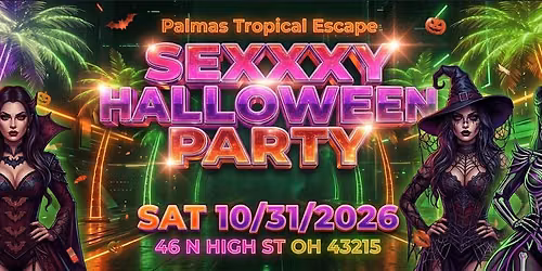SEXXXY HALLOWEEN PARTY - starting $10 at the door
