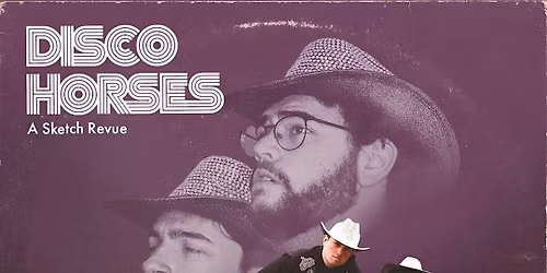 Disco Horses: A Sketch Revue
