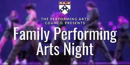 Family Performing Arts Night at Penn