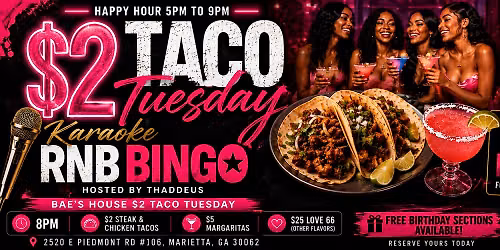 RNB BINGO $2 TACO TUESDAY @ BAE'S HOUSE