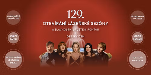 OTEV\u00cdR\u00c1N\u00cd L\u00c1ZE\u0147SK\u00c9 SEZ\u00d3NY A SLAVNOSTN\u00cd SPU\u0160T\u011aN\u00cd FONT\u00c1N