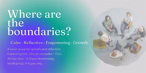 Growth Circle | Where Are Your Boundaries? (26 Nov, 7\u20138.30 PM)
