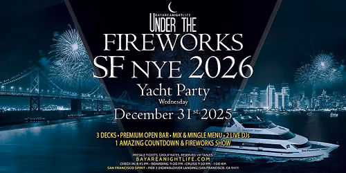 2026 SF New Year's Eve Under the Fireworks Cruise