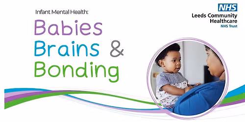 Babies Brains and Bonding Training: Wednesday 12th November 2025