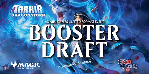 Tarkir: Dragonstorm Booster Draft | ABU Games