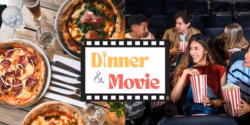 Dinner & Movie