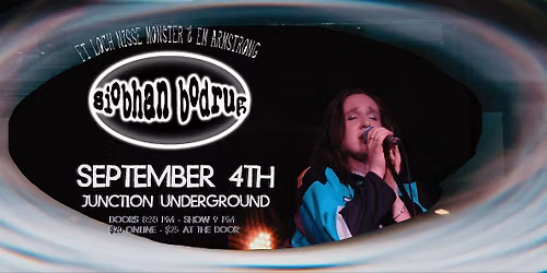 Siobhan Bodrug - Speak The Sooth Tour @ Junction Underground