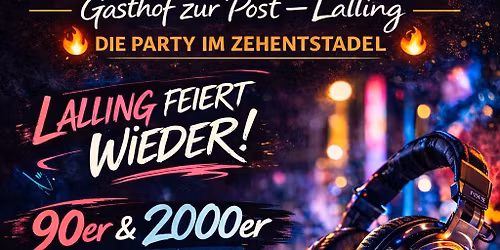 90s & 2000s Party \u2013 Zehentstadel im Gasthof zur Post Lalling
