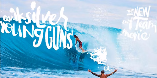 Quiksilver Presents: Young Guns