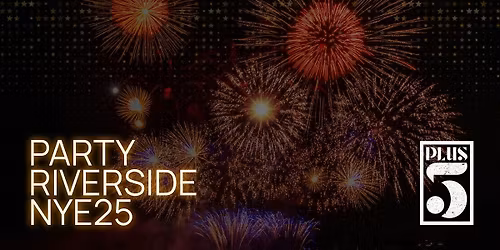 Party Riverside NYE 2025