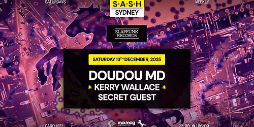 \u2605 S.A.S.H Sydney \u2605 SlapFunk \u2605 Doudou MD \u2605 Saturday 13th December \u2605