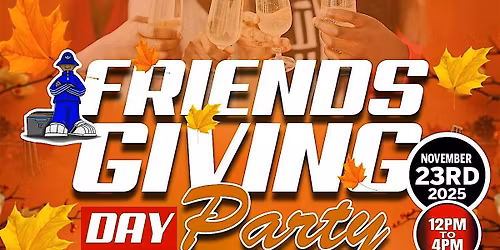 Friendsgiving Day Party 2025