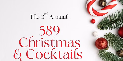 3rd Annual 589 Christmas & Cocktails 