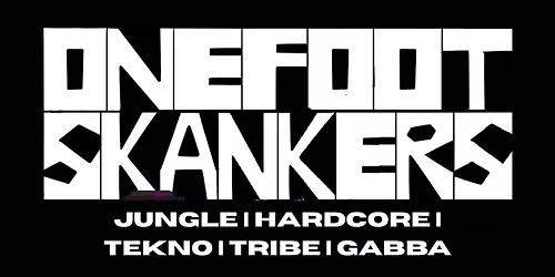 One Foot Skankers \/ Jungle, Hardcore, Cardiff