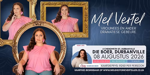 MEL DIE STORIEVERTELLER in "MEL VERTEL- VROUWEES en ANDER DRAMATIESE GEBEURE" - GEEN O\/14 TAAL