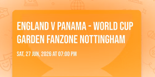ENGLAND V PANAMA - WORLD CUP GARDEN FANZONE NOTTINGHAM 