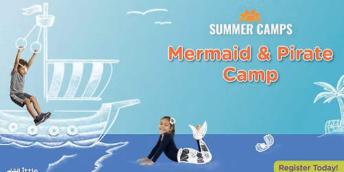 Summer Camp- Mermaid and Pirate Week!