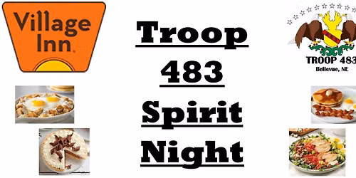 TROOP 483 - SPIRIT NIGHT \/ COOKS NIGHT OFF - VILLAGE INN OMAHA (54th & L Street)