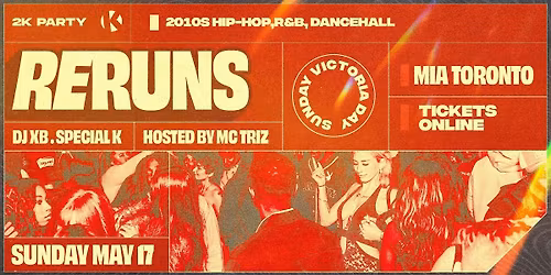 RERUNS | 2K Party | Victoria Day Weekend