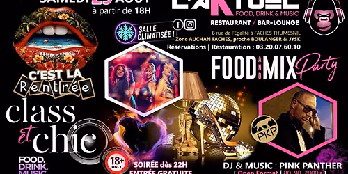 \ud83d\udc49LA RENTR\u00c9E... CLASS & CHIC ! \ud83d\ude0b\ud83c\udf7d\ufe0f\ud83c\udf79FOOD & MIX PARTY @L'AKTUEL | DJ: PINK PANTHER