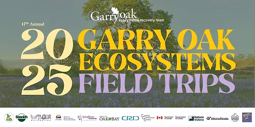 2025 Garry Oak Ecosystems Gathering: Field Trips
