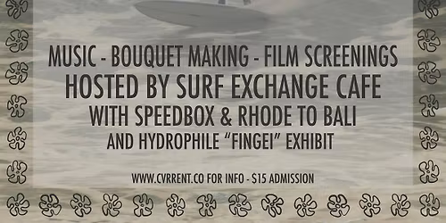 CVRRENT FILM FEST - SAT MAY 23 - W\/ SPEEDBOX AT SURF EXCHANGE CAFE