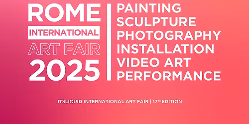 ROME INTERNATIONAL ART FAIR 2025 - 17TH EDITION