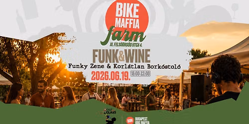 FUNK & WINE - Bork\u00f3stol\u00f3&DJ a Bike Maffia Farmon