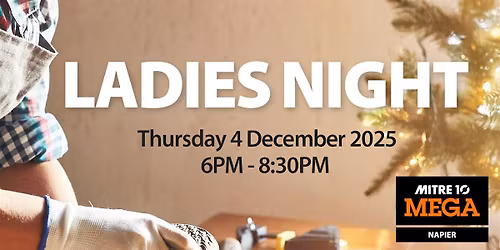 Ladies Night at Mitre 10 MEGA Napier