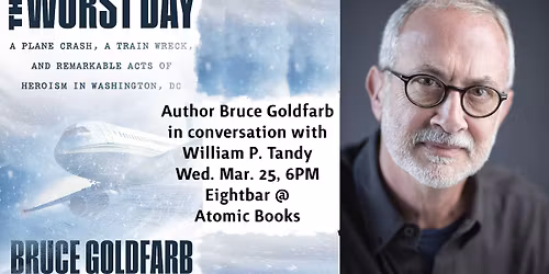 The Worst Day: Bruce Goldfarb in converstation with William P. Tandy