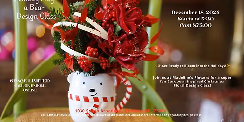 Holiday Hug A Bear Floral Design Class