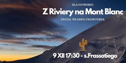 KAKT: Z Riviery na Mont Blanc \u2013 drog\u0105 w\u0142osko-francusk\u0105