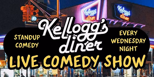 Standup Comedy (After Dark) at Kellogg's Diner