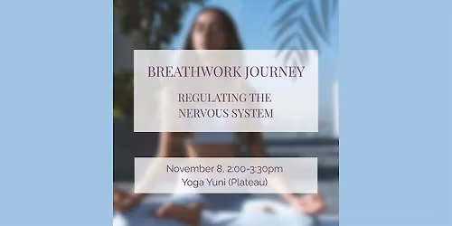 Breathwork Journey: Regulating the Nervous System