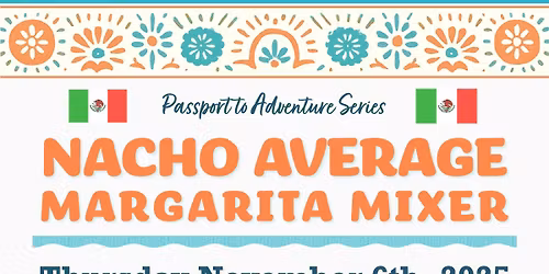 Nacho Average Margarita Mixer!