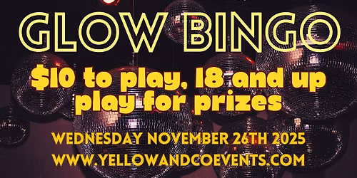 Yellow & Co. Presents Glow Bingo