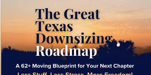The Great Texas Downsizing Roadmap 