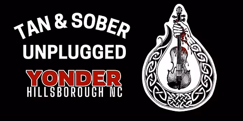 Tan & Sober Unplugged