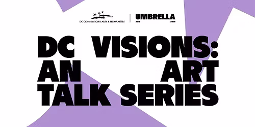 DC Art Now x Umbrella: Exhibiting Art In Washington D.C.