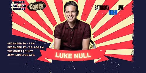 Comedy At The Comet | LUKE NULL (Friday)