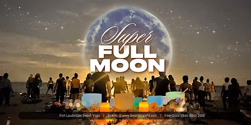 Super Full Moon \u263e Oceanside Sound Healing Meditation & More