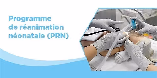 Programme de r\u00e9animation n\u00e9onatale (PRN) - 24 OCT. 2025 - RECERTIFICATION