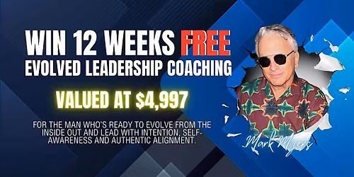WIN 12 WEEKS FREE EVOLVED LEADERSHIP COACHING