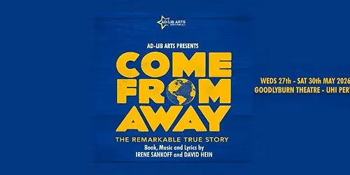 AD-LIB ARTS presents COME FROM AWAY