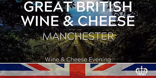 Great British Wine & Cheese Tasting 22\/11\/25