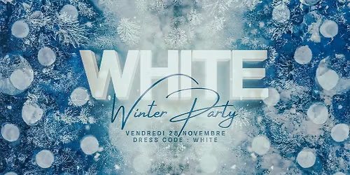 \u2744\ufe0f WHITE WINTER PARTY \u2744\ufe0f