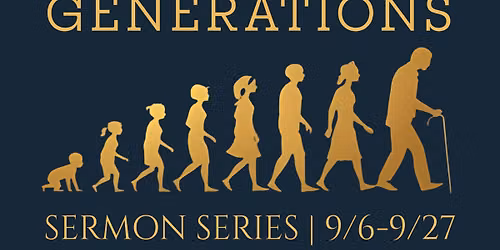 Generations Sermon Series