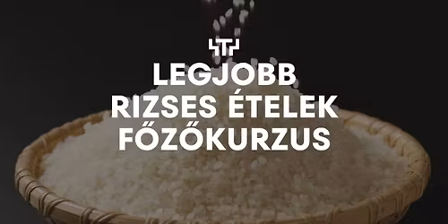 Legjobb rizses \u00e9telek f\u0151z\u0151kurzus