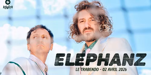 ELEPHANZ \u2022 Le Trabendo (Paris) \u2022 02 avril 2026
