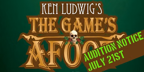 Auditions for The Game's Afoot